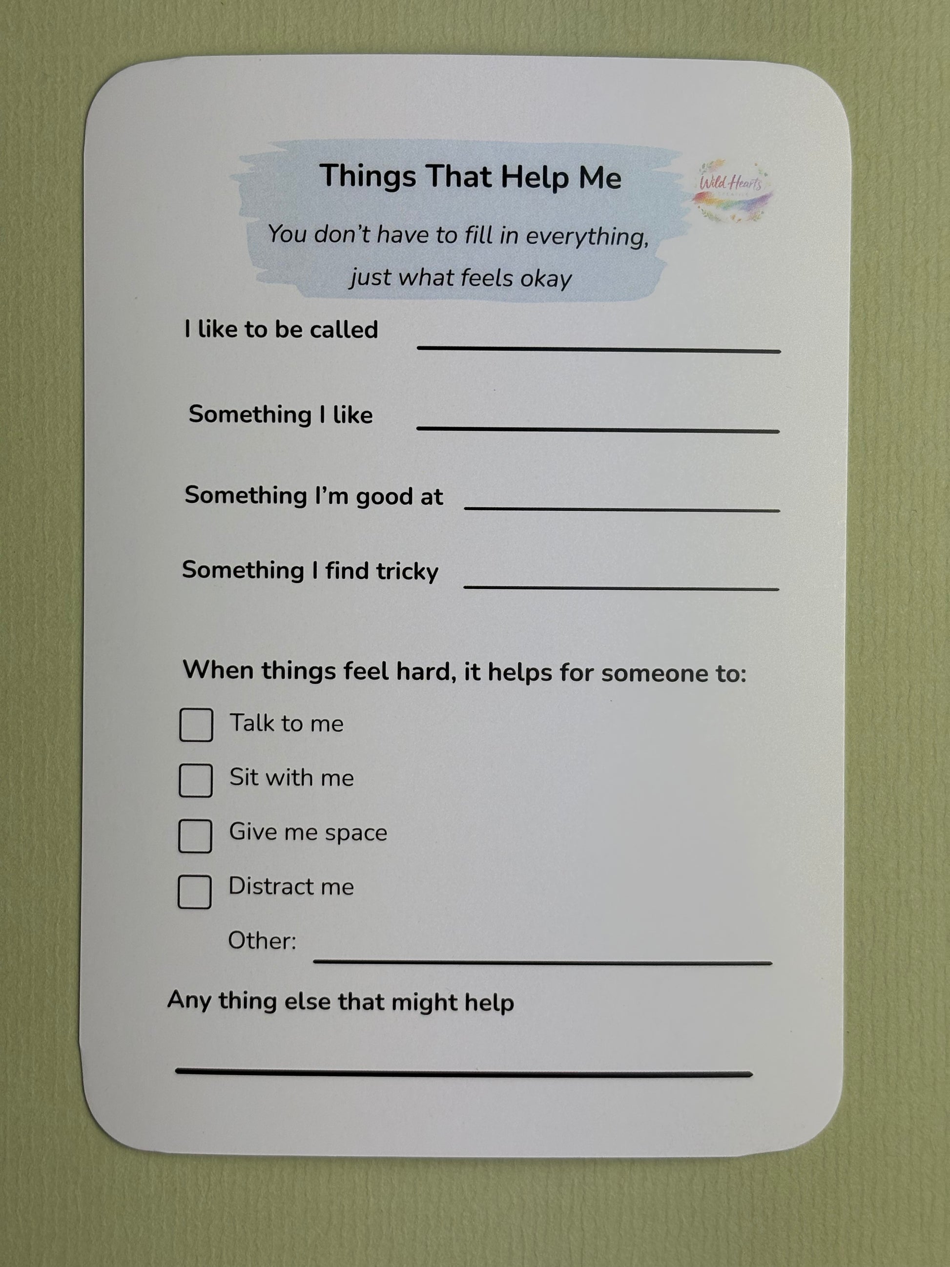 Things that help me card for children who are going to stay with someone new, particularly suitable for children going into foster carer.  Works by having a trusted adult, social worker, parent, carer, teacher, teaching assistant help children to jot down what they may be too embarrassed to say when they arrive 